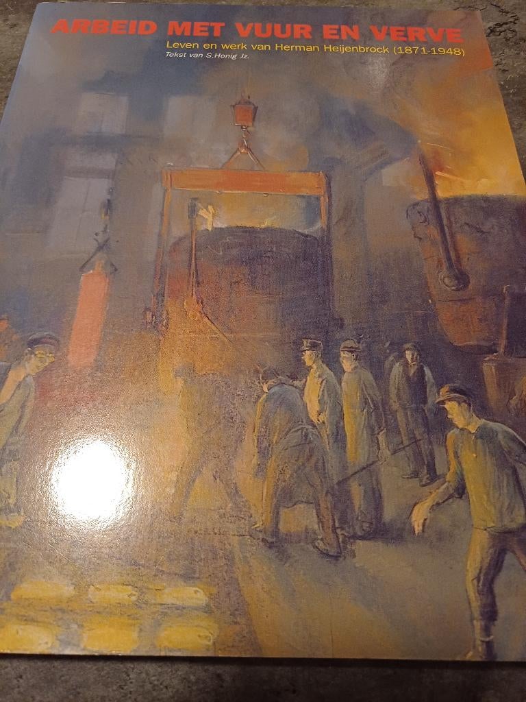 Arbeid met vuur en verve/herman heijenbrock, Boeken, Ophalen of Verzenden, Zo goed als nieuw