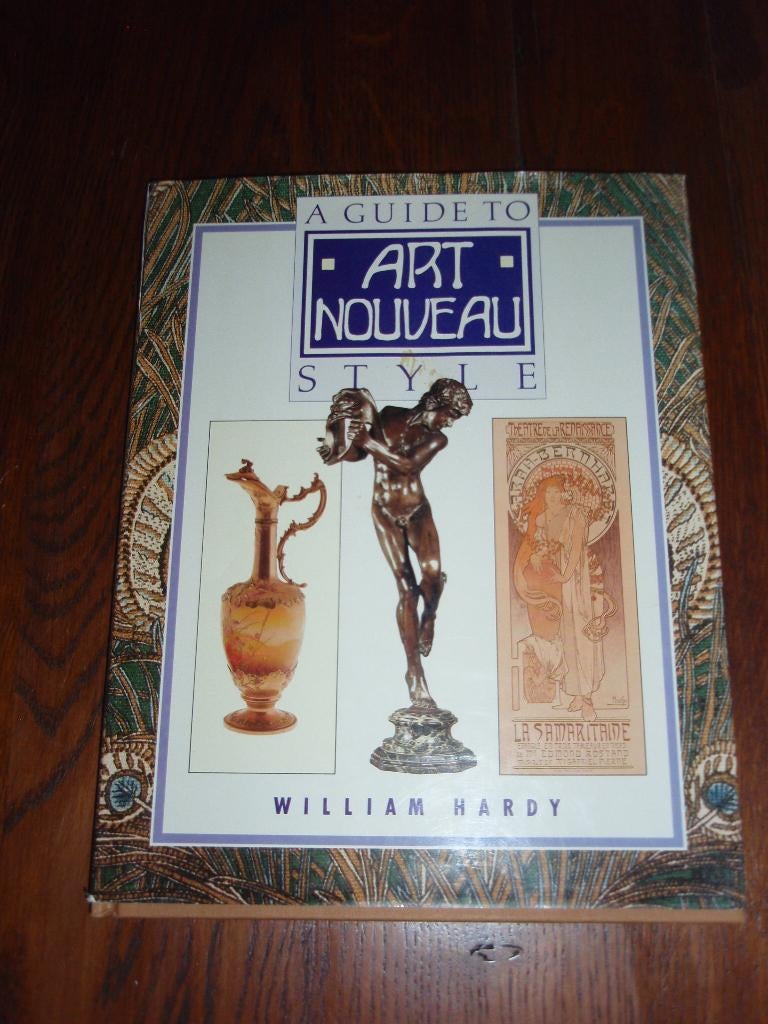 A Guide to Art Nouveau Style Auteur : William Hardy., William Hardy., Ophalen of Verzenden, Zo goed als nieuw, Overige onderwerpen