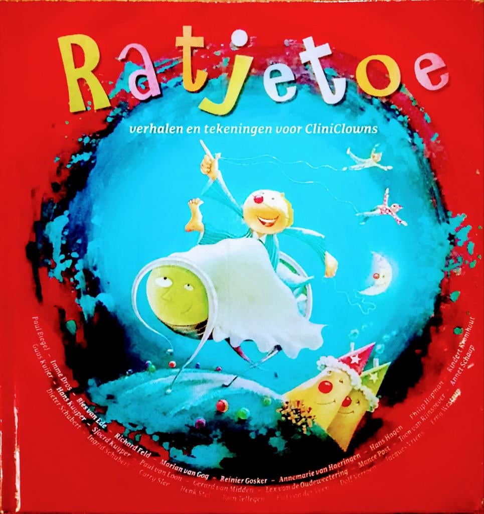 Ratjetoe Verhalen En Tekeningen Voor CliniClowns, Ophalen of Verzenden, Gelezen, Fictie algemeen