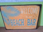 Metalen bord "Welcome to our Beach Bar", Ophalen of Verzenden
