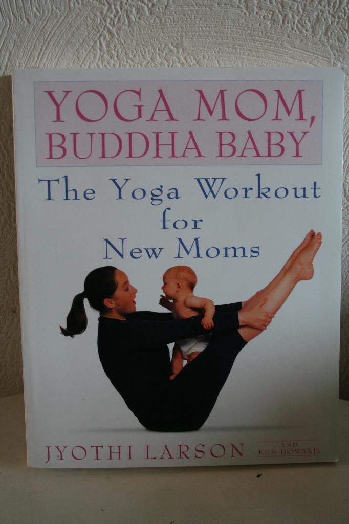 Yoga mom, Buddha Baby., Boeken, Esoterie en Spiritualiteit, Meditatie of Yoga, Ophalen of Verzenden, Zo goed als nieuw, Instructieboek