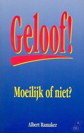 Geloof! Moeilijk of niet? / Albert Ramaker, Ophalen of Verzenden, Zo goed als nieuw, Christendom | Protestants