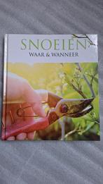 Snoeien Waar & Wanneer - Tuinieren, Boeken, Ophalen