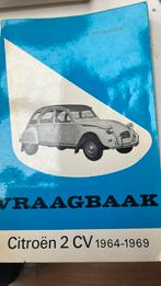 Vraagbaak Citroën 2cv 1964-1969, Auto diversen, Handleidingen en Instructieboekjes, Ophalen of Verzenden