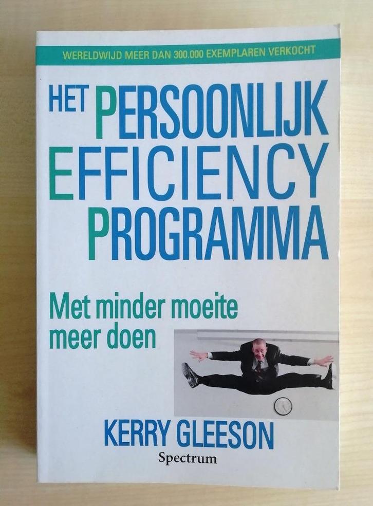 Het persoonlijk efficiency programma - Kerry Gleeson., Boeken, Economie, Management en Marketing, Zo goed als nieuw, Management
