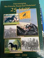 25 jaar Fokvereniging het Friesche paard Zuid-Nederland, Boeken, Ophalen of Verzenden, Zo goed als nieuw, Paarden of Pony's
