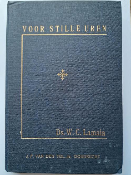 Voor Stille Uren - Ds. W. C. Lamain - Dordrecht, Boeken, Godsdienst en Theologie, Gelezen, Christendom | Protestants, Ophalen of Verzenden