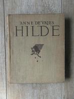 "Hilde” van Anne de Vries Uitgave 1938, Antiek en Kunst, Antiek | Boeken en Bijbels, Anne de Vries, Ophalen of Verzenden