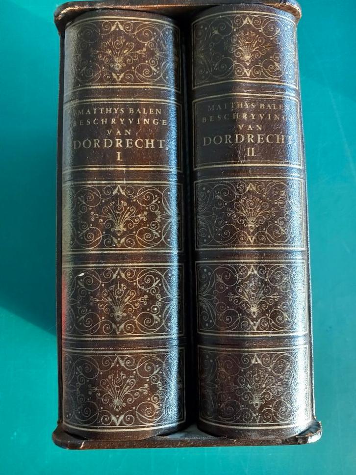 Matthys Balen - Beschryvinge van Dordrecht (2 delen), Antiek en Kunst, Antiek | Boeken en Bijbels, Ophalen of Verzenden