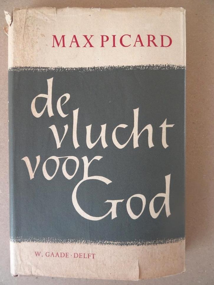 Max Picard De vlucht voor God Max Picard 1956 Zeldzaam, Boeken, Godsdienst en Theologie, Zo goed als nieuw, Christendom | Katholiek