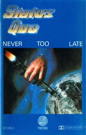  Status Quo – Never Too Late    Cassette  Nieuw. beschikbaar voor biedingen