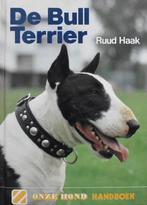 Ruud Haak: De Bull Terrier, Boeken, Honden, Ophalen of Verzenden, Zo goed als nieuw