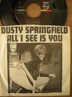 Dusty Springfield (All I See Is You), Cd's en Dvd's, Vinyl Singles, Gebruikt, 7 inch, Single, Ophalen of Verzenden
