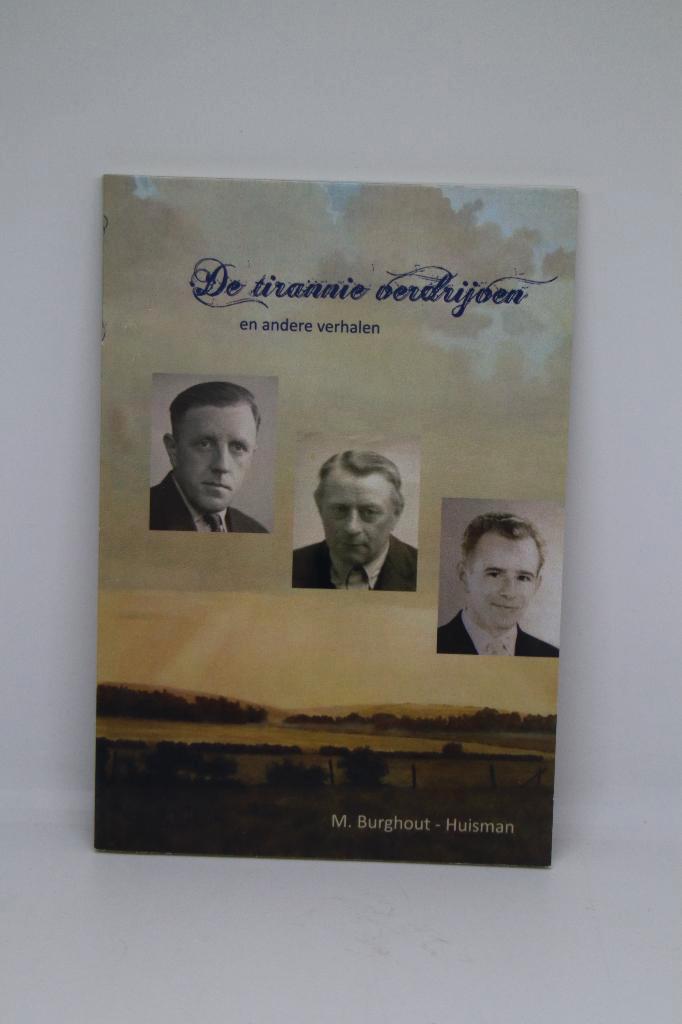 De Tirannie verdrijven - M. Burghout -, Boeken, Godsdienst en Theologie, Gelezen, Ophalen of Verzenden