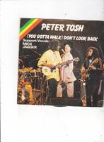 Single Peter Tosh - (You gotta walk) don't look back, Ophalen of Verzenden, Gebruikt, Pop