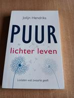 Jolijn Hendriks - Puur Lichter leven, Ophalen of Verzenden, Zo goed als nieuw, Jolijn Hendriks