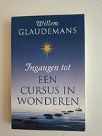 Willem Glaudemans - Ingangen tot een cursus in wonderen, Boeken, Ophalen of Verzenden, Zo goed als nieuw, Willem Glaudemans