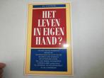 Het leven in eigen Hand, Boeken, Ophalen of Verzenden, Zo goed als nieuw, Ontwikkelingspsychologie