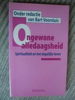 Ongewone alledaagsheid-spiritualiteit en leven B Voorsluis, Achtergrond en Informatie, Spiritualiteit algemeen, B Voorsluis, Ophalen of Verzenden