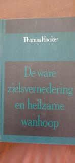 De ware zielsvernedering en heilzame wanhoop, Thomas Hooker, Ophalen of Verzenden, Zo goed als nieuw, Christendom | Protestants