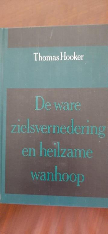 De ware zielsvernedering en heilzame wanhoop, Thomas Hooker beschikbaar voor biedingen