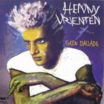 CD: Henny Vrienten – Geen Ballade, Ophalen of Verzenden, Gebruikt