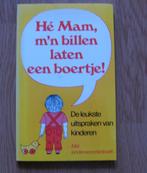 Hé mam, m'n billen laten een boertje - Novella, Boeken, Ophalen of Verzenden, Zo goed als nieuw