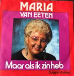 Maria van Eeten - Maar als ik zin heb (vinyl single), Gebruikt, 7 inch, Single, Ophalen of Verzenden