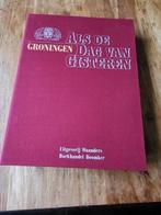 Groningen als de dag van Gisteren - AFGEPRIJSD!, Boeken, Geschiedenis | Stad en Regio, Ophalen of Verzenden, 20e eeuw of later