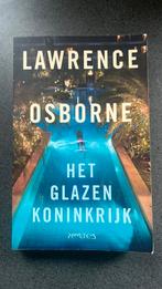 Lawrence Osborne - Het glazen Koninkrijk, Ophalen of Verzenden, Zo goed als nieuw, Lawrence Osborne, Nederland