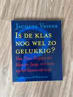 Jacques Vriens - Is de klas nog wel zo gelukkig?, Ophalen of Verzenden, Alpha, Zo goed als nieuw, HBO