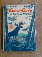 Cor en Corry in het hoge Noorden, en andere van K. Norel, Ophalen of Verzenden, Gelezen