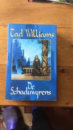 Tad Williams. De schaduwgrens, Boeken, Gelezen, Ophalen of Verzenden, Tad Williams