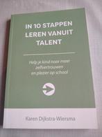 In 10 stappen leren vanuit talent - Karen Dijkstra-Wiersma, Boeken, Ophalen of Verzenden