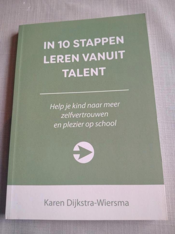 In 10 stappen leren vanuit talent - Karen Dijkstra-Wiersma, Boeken, Advies, Hulp en Training, Ophalen of Verzenden