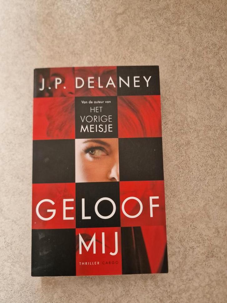 Geloof Mij - J.P. Delaney - Thriller, Boeken, Thrillers, Gelezen, Amerika, Ophalen of Verzenden