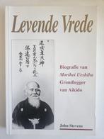Levende Vrede Biografie Morihei Ueshiba, Ophalen of Verzenden, Gelezen