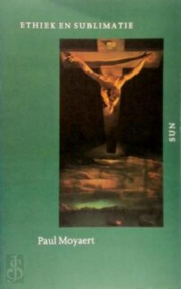  Ethiek en sublimatie 1e druk is een boek van p.aul moyaert beschikbaar voor biedingen