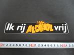 sticker Ik rij ALCOHOL vrij, Ophalen, Zo goed als nieuw