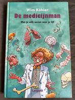 Wim Köhler - De medicijnman / wat je wilt weten over je lijf, Ophalen of Verzenden, Zo goed als nieuw, Wim Köhler, Non-fictie