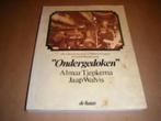 Ondergedoken-Het ondergrondse leven in Nederland tijdens de, Ophalen of Verzenden, Algemeen, Tweede Wereldoorlog, Gelezen