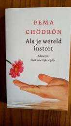 Pema Chödron,  Als je wereld instort, Boeken, Pema Chödron, Spiritualiteit algemeen, Overige typen, Ophalen of Verzenden