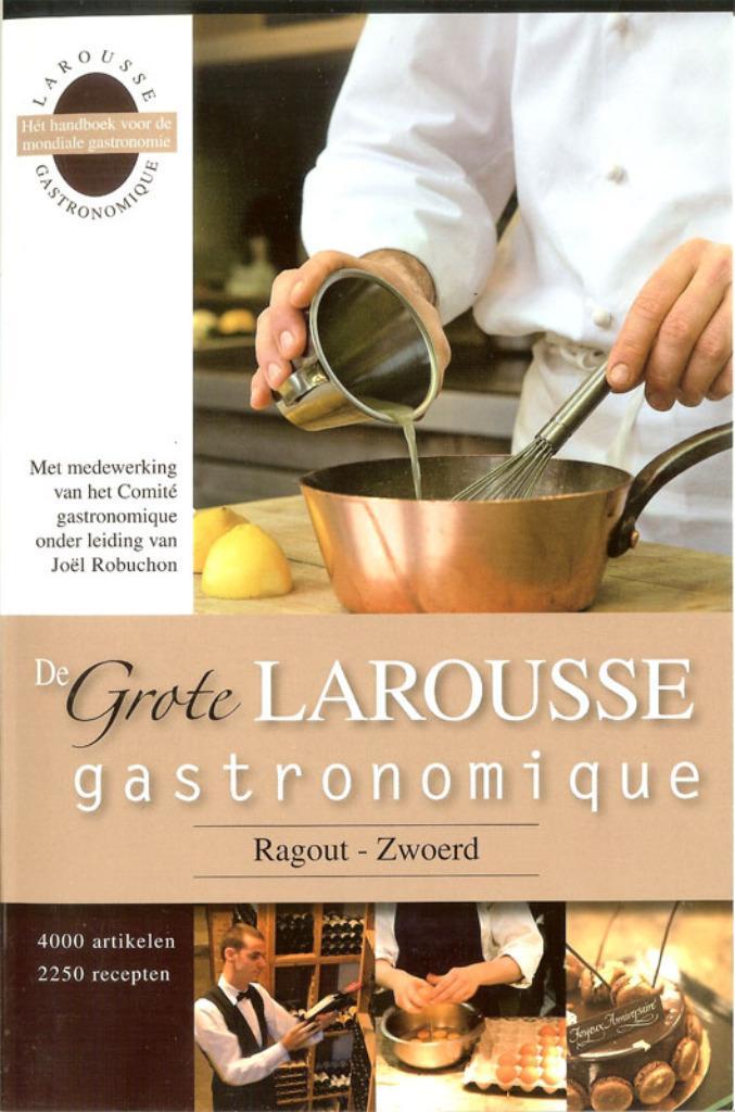 De grote Larousse gastronomique - LOS DEEL I - Aal-Gietijzer, Boeken, Kookboeken, Zo goed als nieuw, Ophalen of Verzenden