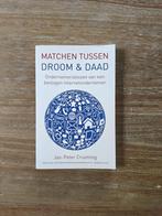 Matchen tussen droom & daad – J.P. Cruiming, Ophalen of Verzenden, Zo goed als nieuw, J.P. Cruiming