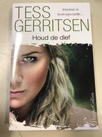 Tess Gerritsen- Houd de dief €1,50 vzk 3,75, Ophalen of Verzenden, Zo goed als nieuw, Nederland