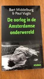 De oorlog in de Amsterdamse onderwereld - Paul Vugts, Boeken, Thrillers, Paul Vugts; Bart Middelburg, Ophalen of Verzenden, Zo goed als nieuw