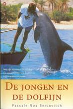 Pascale Noa Bercovitch - De jongen en de dolfijn, Achtergrond en Informatie, Ophalen of Verzenden, Zo goed als nieuw, Pascale Noa Bercovitch