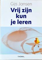 Vrij zijn kun je leren, Ophalen of Verzenden, Zo goed als nieuw, Gijs Jansen