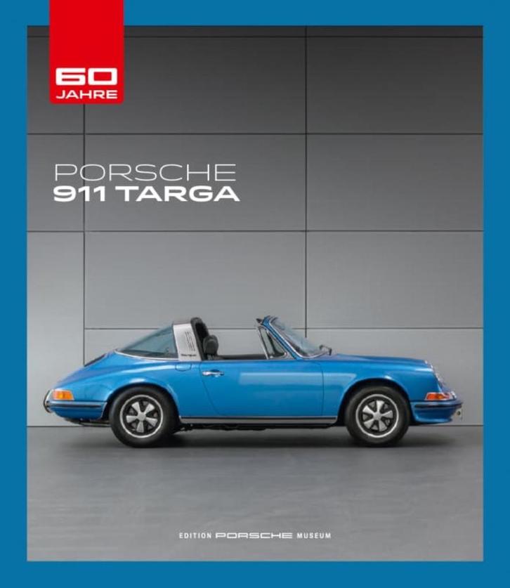 Porsche 911 Targa - 60 Jahre Porsche 911 Targa: Eine Reise…, Boeken, Auto's | Boeken, Nieuw, Porsche, Ophalen of Verzenden