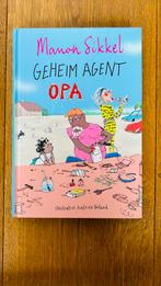 Manon Sikkel - Geheim agent opa, Boeken, Nieuw, Ophalen of Verzenden, Fictie algemeen, Manon Sikkel; Katrien Holland